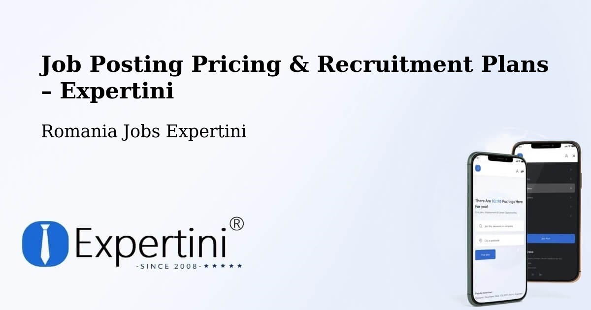 Job Posting Pricing & Recruitment Plans – Comuna Hoghilag - Comuna Hoghilag, Romania Jobs Expertini
